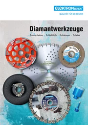 Elektron-Berlin | Broschüren + Videos| Diamantwerkzeuge - Broschüre